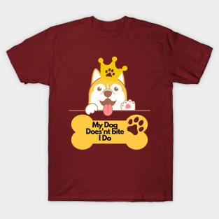 Funny Dog Lover Sayings - My Dog doesn't bite I do T-Shirt